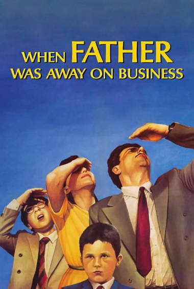 [南斯拉夫电影]《爸爸去出差》（1985年）[夸克网盘]-醉都音影视资源网