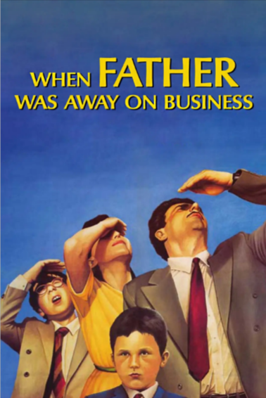 [南斯拉夫电影]《爸爸去出差》（1985年）[夸克网盘]-夸克网盘影视资源站